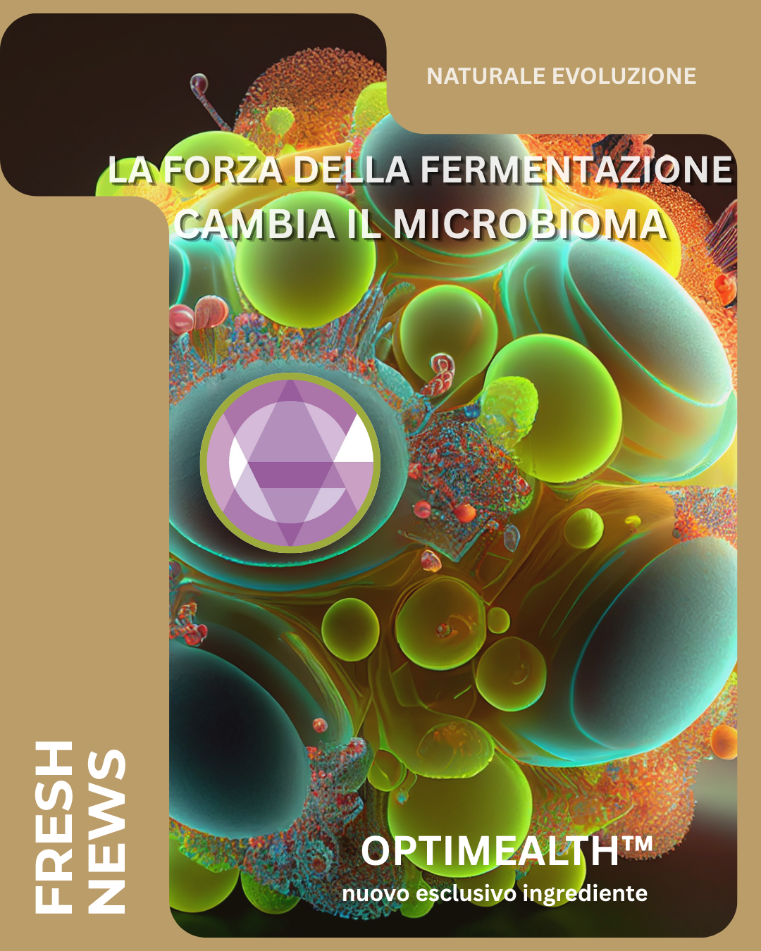 OPTIMEALTH™. LA FORZA DELLA FERMENTAZIONE CAMBIA IL MICROBIOMA